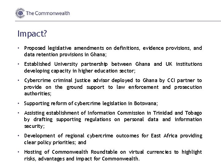 Impact? • Proposed legislative amendments on definitions, evidence provisions, and data retention provisions in