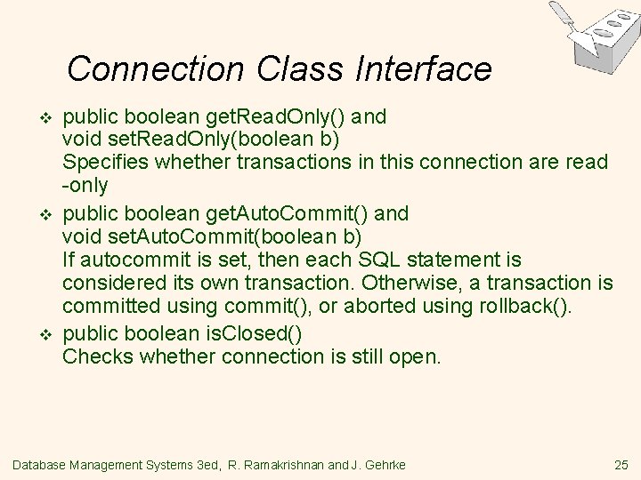 Connection Class Interface v v v public boolean get. Read. Only() and void set. Connection Class Interface v v v public boolean get. Read. Only() and void set.