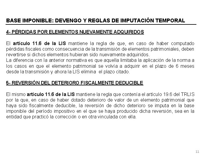 BASE IMPONIBLE: DEVENGO Y REGLAS DE IMPUTACIÓN TEMPORAL 4 - PÉRDIDAS POR ELEMENTOS NUEVAMENTE