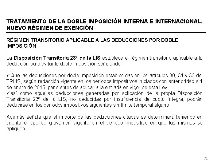 TRATAMIENTO DE LA DOBLE IMPOSICIÓN INTERNA E INTERNACIONAL. NUEVO RÉGIMEN DE EXENCIÓN RÉGIMEN TRANSITORIO