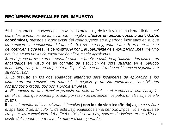 REGÍMENES ESPECIALES DEL IMPUESTO “ 1. Los elementos nuevos del inmovilizado material y de