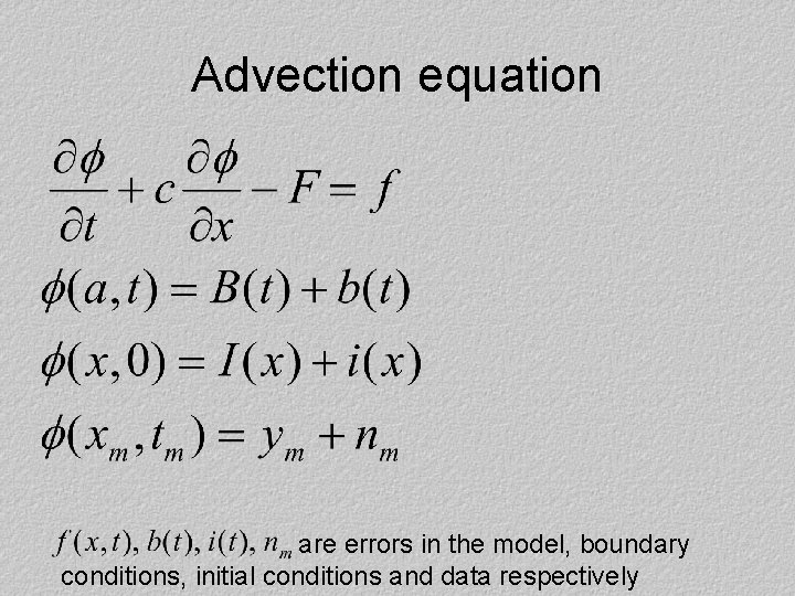Advection equation are errors in the model, boundary conditions, initial conditions and data respectively