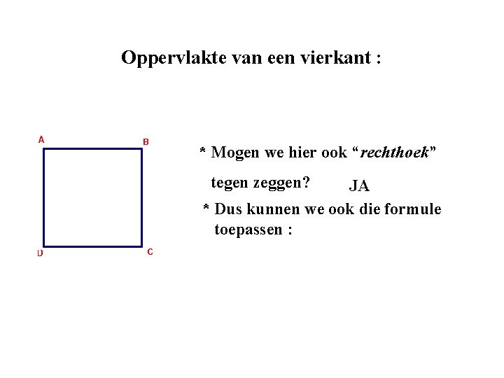 Oppervlakte van vlakke figuren formules Basisformule formule van
