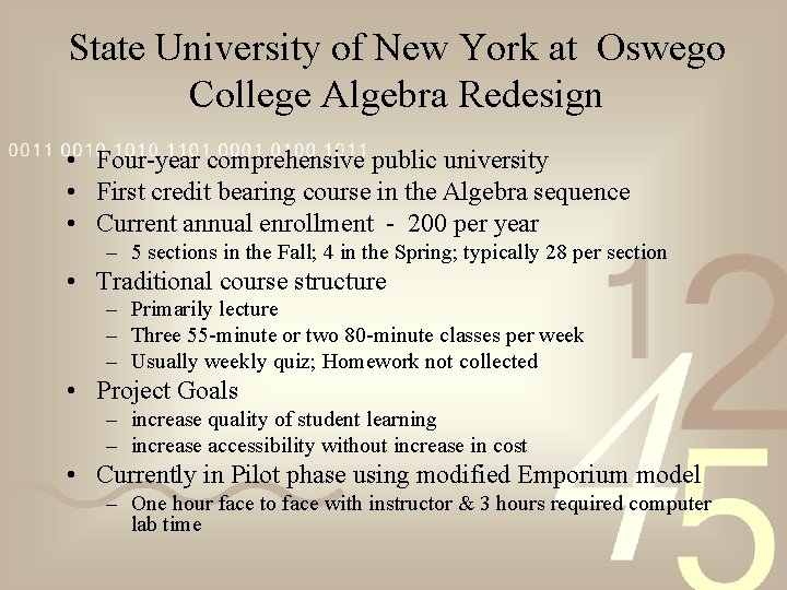 State University of New York at Oswego College Algebra Redesign • Four-year comprehensive public