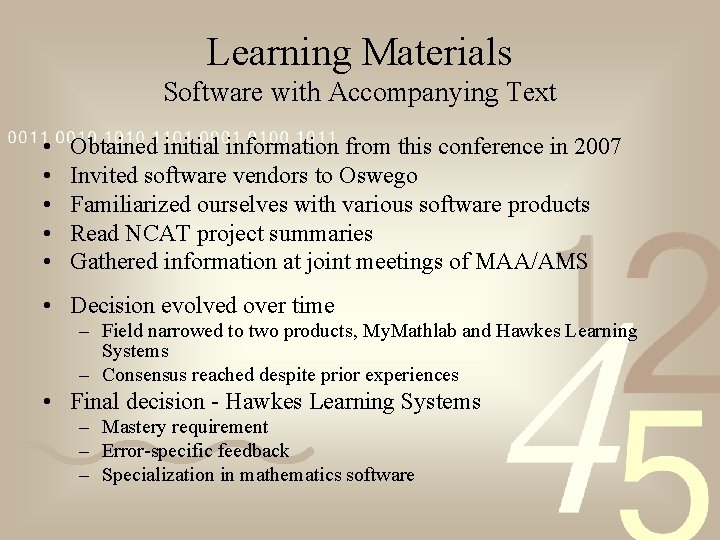 Learning Materials Software with Accompanying Text • • • Obtained initial information from this