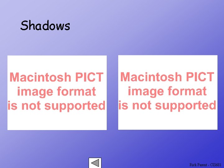 Shadows Rick Parent - CIS 681 