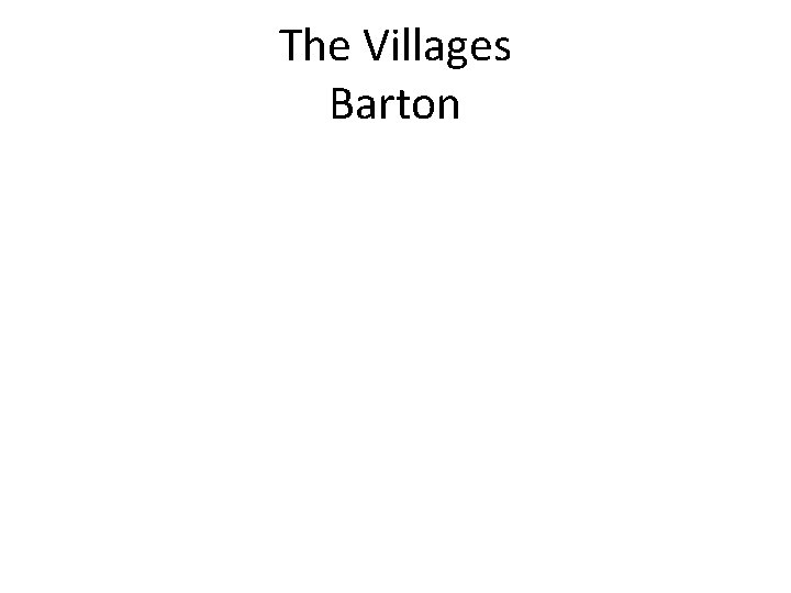 The Villages Barton 