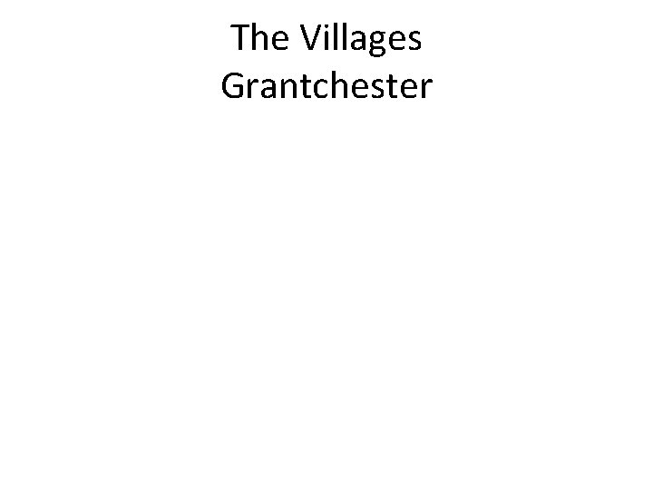 The Villages Grantchester 