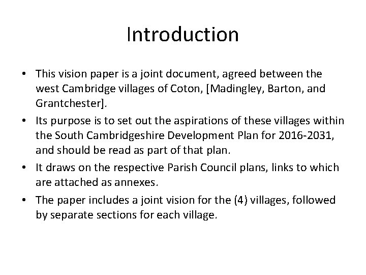 Introduction • This vision paper is a joint document, agreed between the west Cambridge