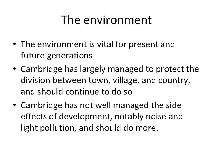 The environment • The environment is vital for present and future generations • Cambridge
