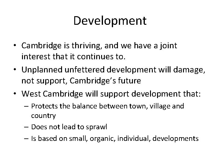 Development • Cambridge is thriving, and we have a joint interest that it continues