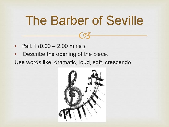 The Barber of Seville • Part 1 (0. 00 – 2. 00 mins. )
