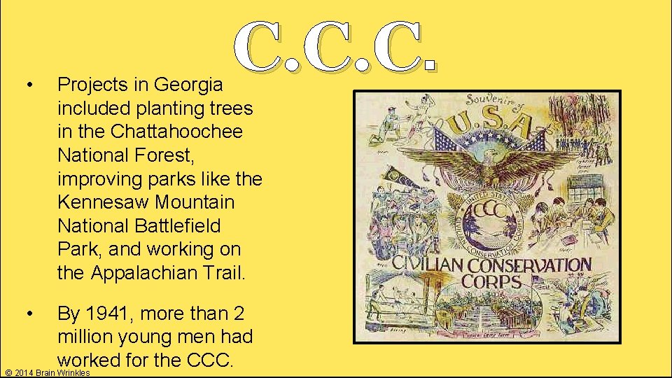  • • C. C. C. Projects in Georgia included planting trees in the
