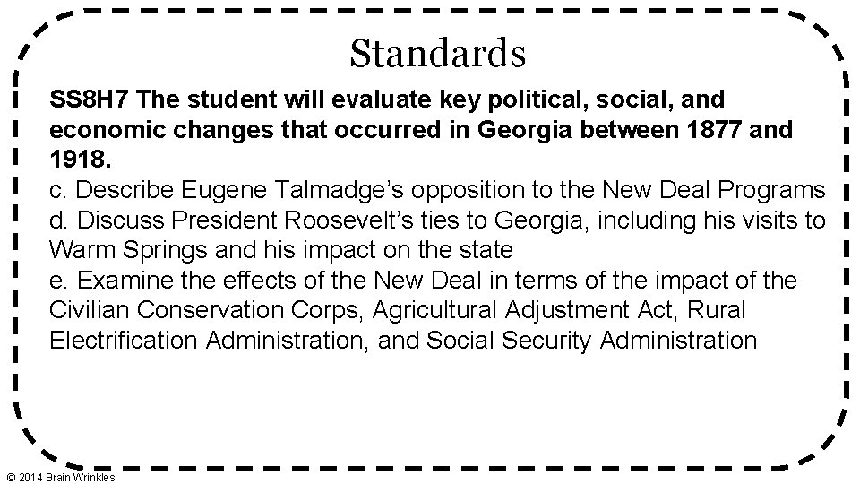 Standards SS 8 H 7 The student will evaluate key political, social, and economic