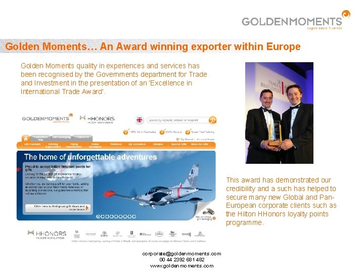 Golden Moments… An Award winning exporter within Europe Golden Moments quality in experiences and