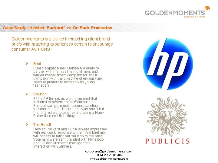 Case Study “Hewlett Packard” >> On Pack-Promotion Golden Moments are skilled in matching client