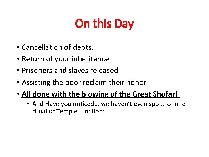 On this Day • Cancellation of debts. • Return of your inheritance • Prisoners