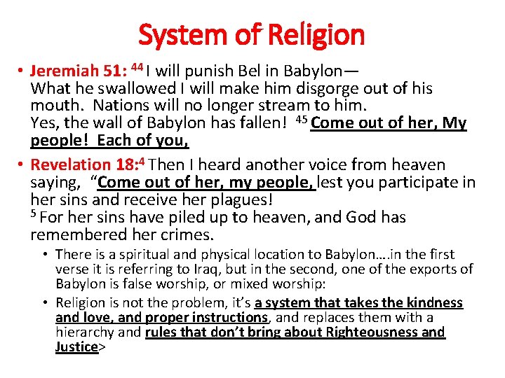 System of Religion • Jeremiah 51: 44 I will punish Bel in Babylon— What