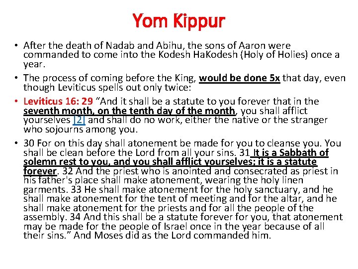 Yom Kippur • After the death of Nadab and Abihu, the sons of Aaron