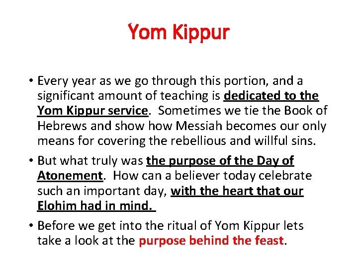 Yom Kippur • Every year as we go through this portion, and a significant