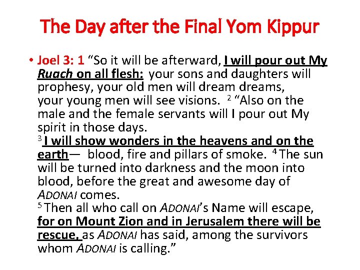 The Day after the Final Yom Kippur • Joel 3: 1 “So it will