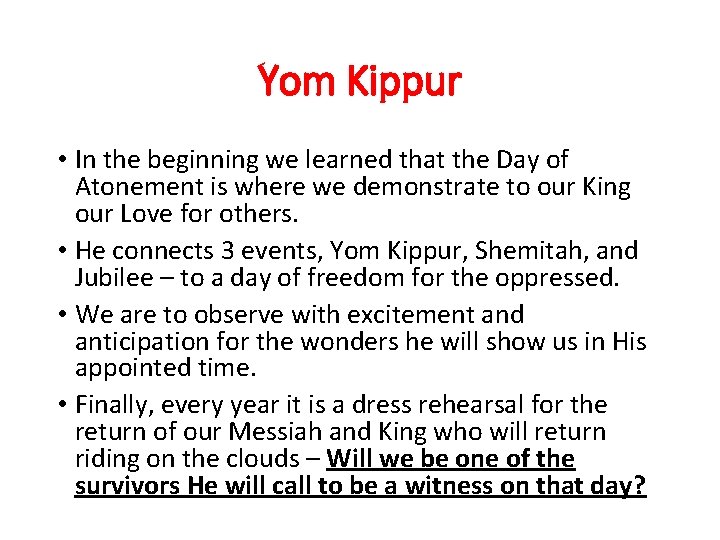 Yom Kippur • In the beginning we learned that the Day of Atonement is