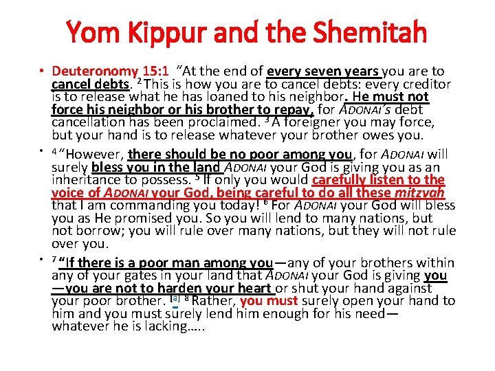 Yom Kippur and the Shemitah • Deuteronomy 15: 1 “At the end of every