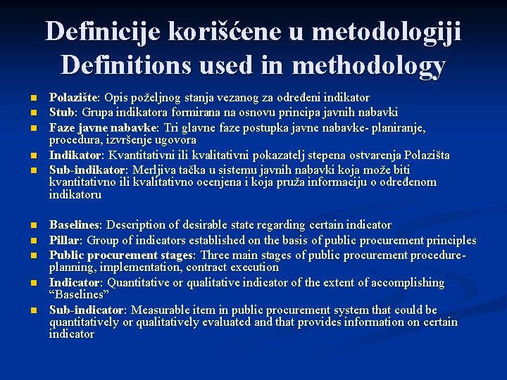 Definicije korišćene u metodologiji Definitions used in methodology n n n n n Polazište: