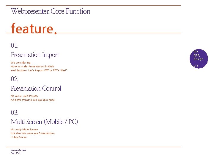 Webpresenter Core Function feature. 01. Presentation Import We considering How to make Presentation in