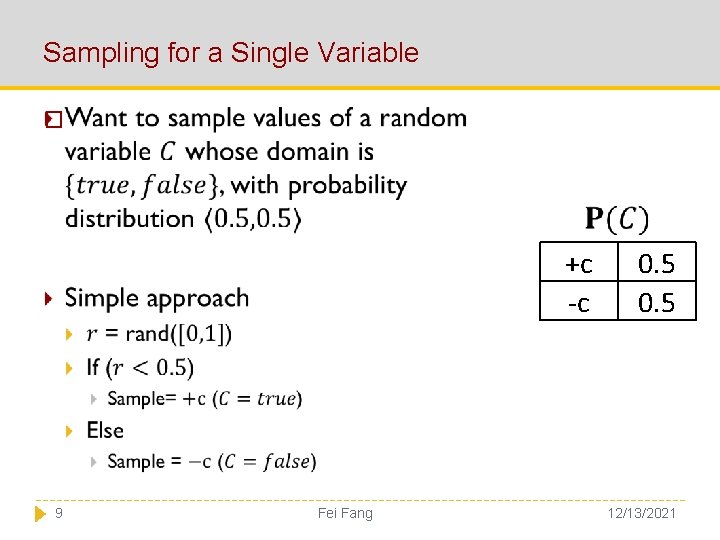 Sampling for a Single Variable � +c -c 9 Fei Fang 0. 5 12/13/2021