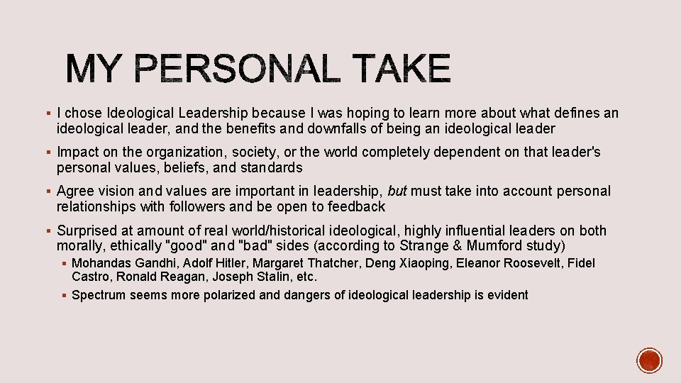 § I chose Ideological Leadership because I was hoping to learn more about what