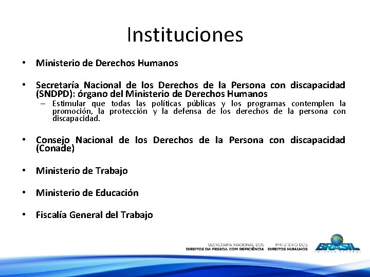 Instituciones • Ministerio de Derechos Humanos • Secretaría Nacional de los Derechos de la