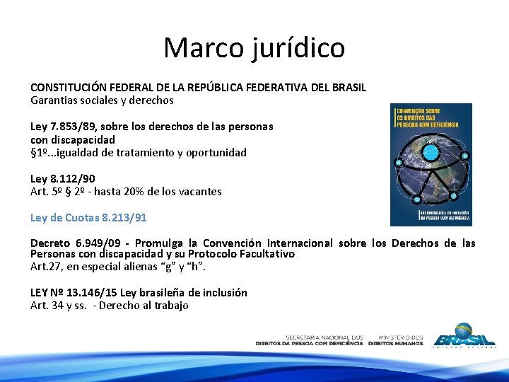 Marco jurídico CONSTITUCIÓN FEDERAL DE LA REPÚBLICA FEDERATIVA DEL BRASIL Garantias sociales y derechos