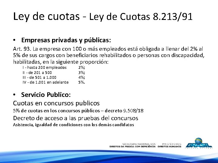 Ley de cuotas - Ley de Cuotas 8. 213/91 • Empresas privadas y públicas: