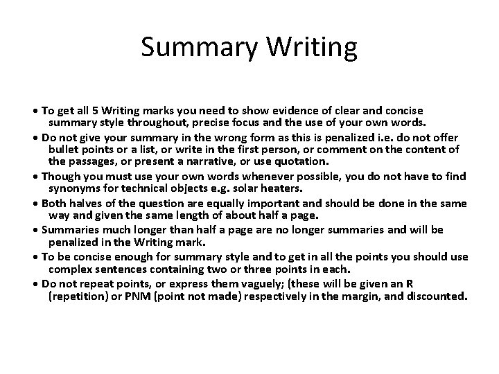 Summary Writing • To get all 5 Writing marks you need to show evidence