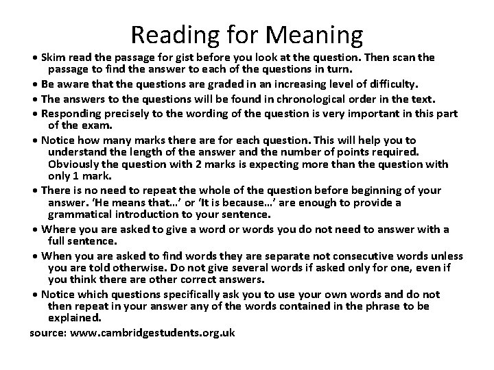 Reading for Meaning • Skim read the passage for gist before you look at