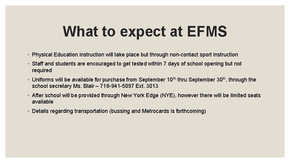What to expect at EFMS ◦ Physical Education instruction will take place but through What to expect at EFMS ◦ Physical Education instruction will take place but through