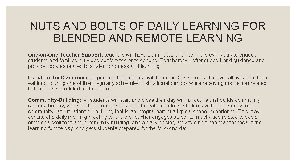 NUTS AND BOLTS OF DAILY LEARNING FOR BLENDED AND REMOTE LEARNING One-on-One Teacher Support: