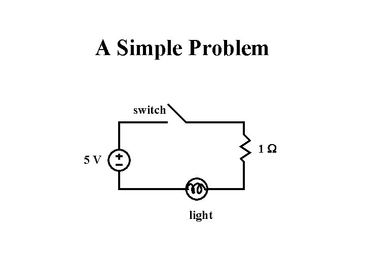 A Simple Problem switch 1 W 5 V light 