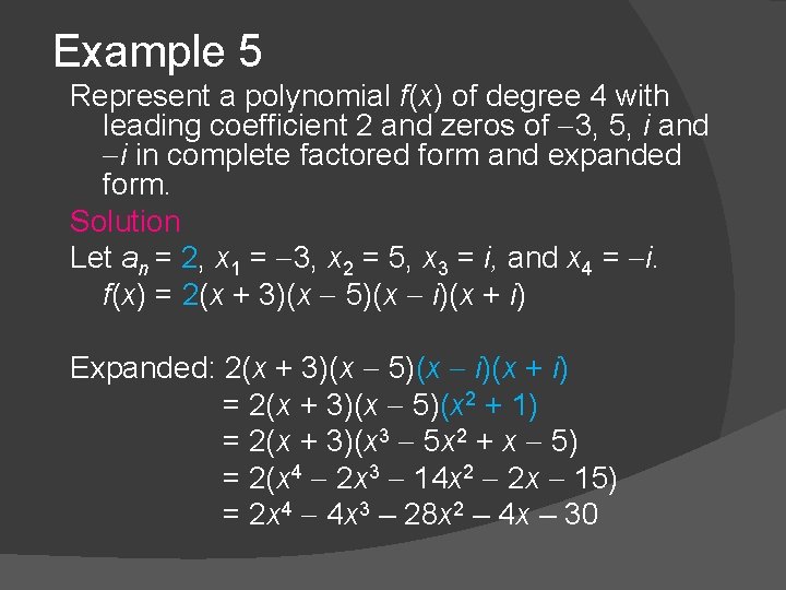 Example 5 Represent a polynomial f(x) of degree 4 with leading coefficient 2 and