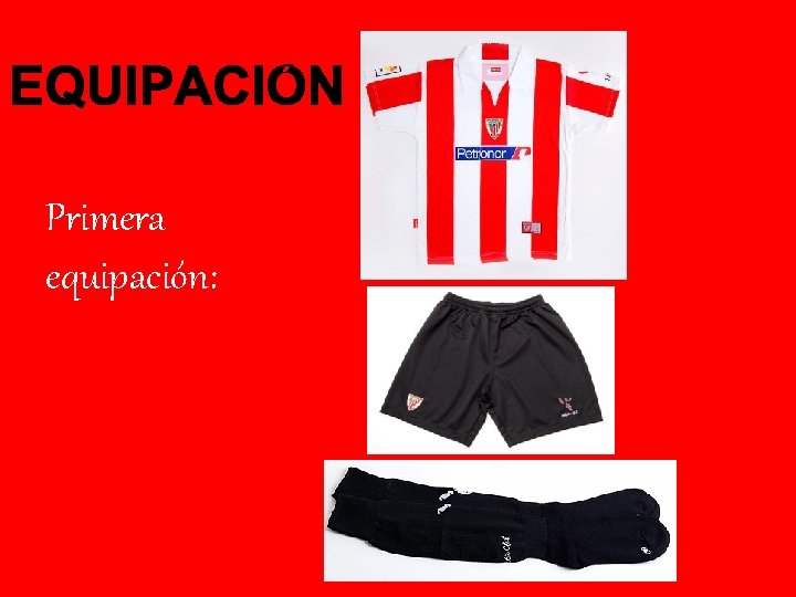 Primera equipación: 