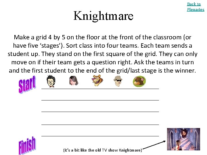 Knightmare Back to Plenaries Make a grid 4 by 5 on the floor at