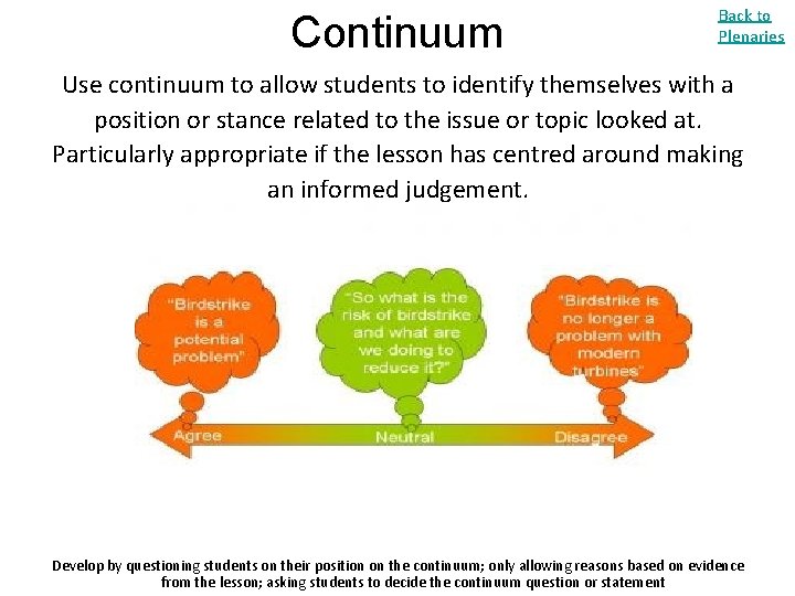 Continuum Back to Plenaries Use continuum to allow students to identify themselves with a