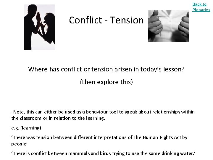 Back to Plenaries Conflict - Tension Where has conflict or tension arisen in today’s