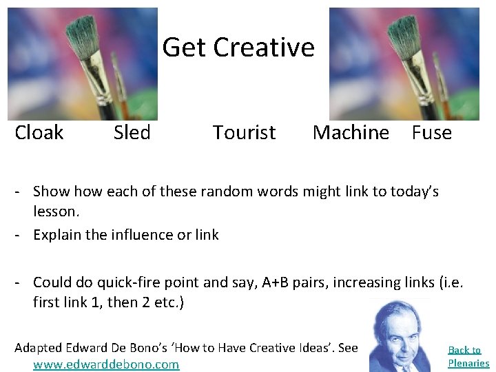 Get Creative Cloak Sled Tourist Machine Fuse - Show each of these random words