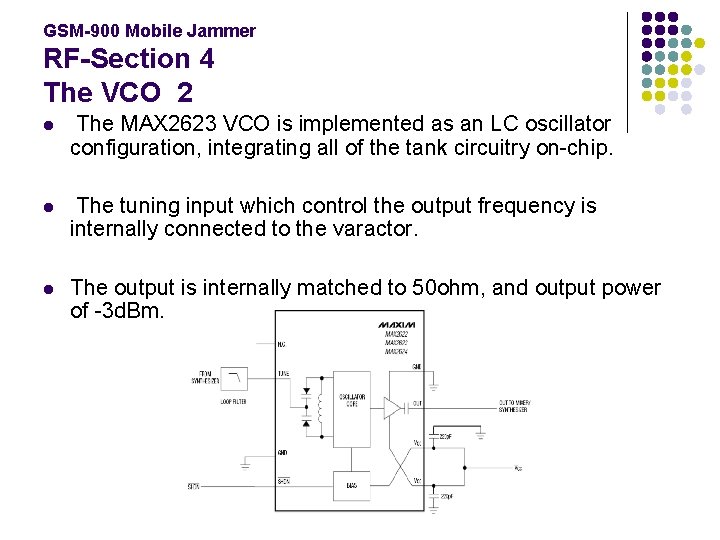 GSM-900 Mobile Jammer RF-Section 4 The VCO 2 l The MAX 2623 VCO is