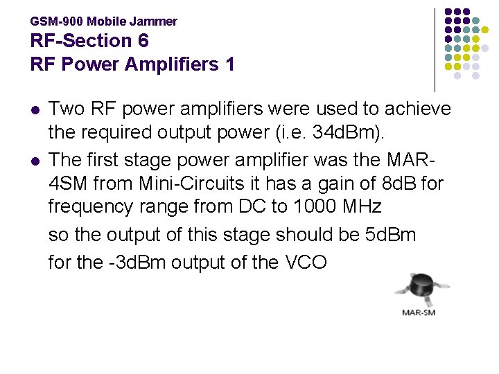 GSM-900 Mobile Jammer RF-Section 6 RF Power Amplifiers 1 l l Two RF power