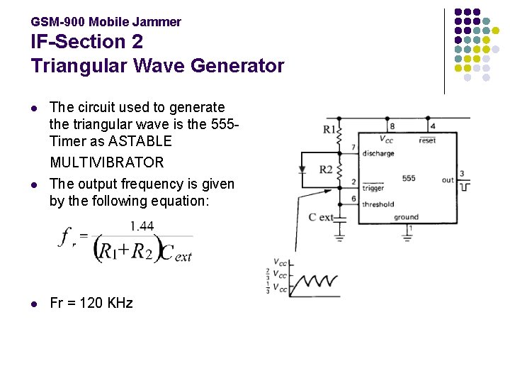 GSM-900 Mobile Jammer IF-Section 2 Triangular Wave Generator l The circuit used to generate