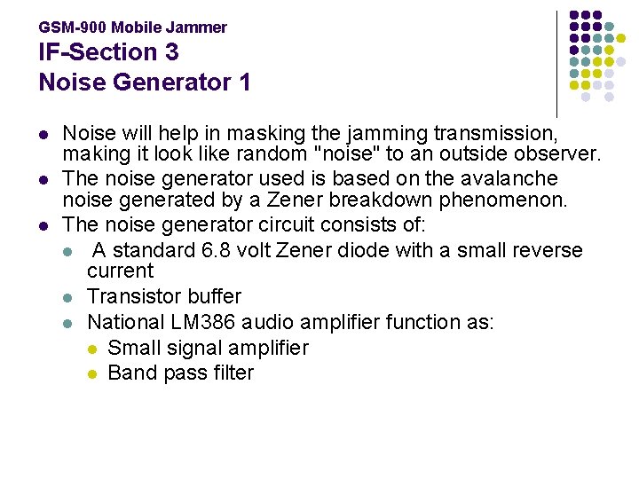 GSM-900 Mobile Jammer IF-Section 3 Noise Generator 1 l l l Noise will help