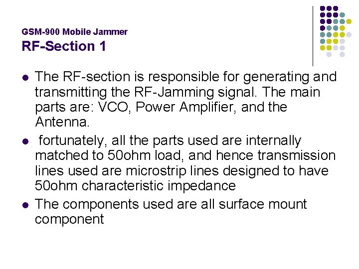 GSM-900 Mobile Jammer RF-Section 1 l l l The RF-section is responsible for generating